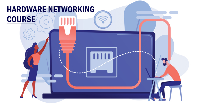 Hardware Networking course